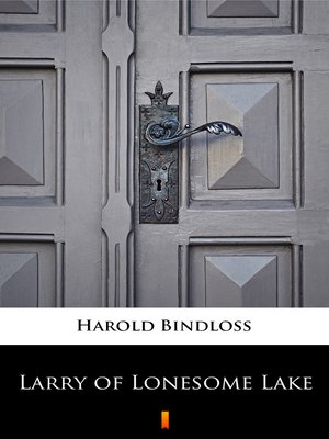 cover image of Larry of Lonesome Lake